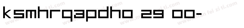 KSMHRQAPDH0 29 00字体转换